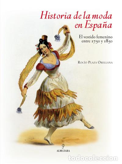 Libros: Historia de la moda en Espa&ntilde;a - Roc&iacute;o Plaza Orellana - Foto 1