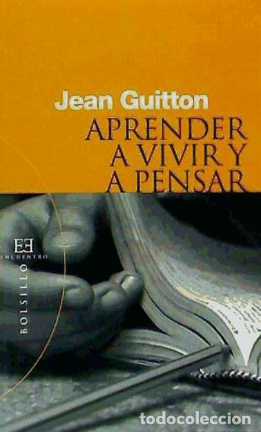 Libros: Aprender a vivir y a pensar - Guitton, Jean - Foto 1