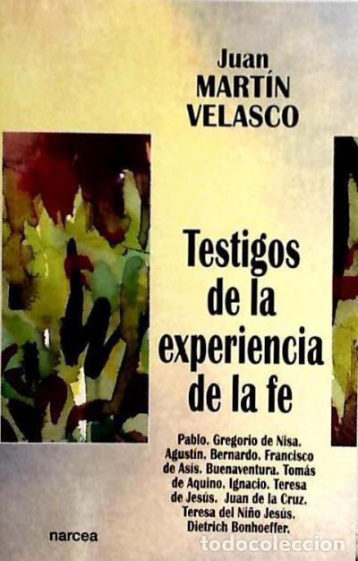 Libros: TESTIGOS DE LA EXPERIENCIA DE LA FE - Juan Mart&iacute;n Velasco - Foto 1