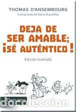 Libri: Deja de ser amable; &iexcl;s&eacute; aut&eacute;ntico! - Thomas dAnsembourg
