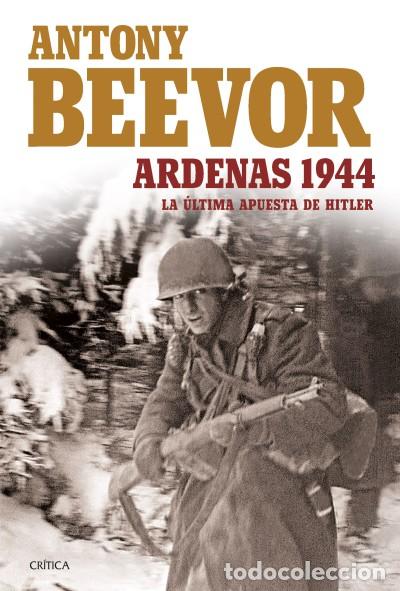 Libros: Ardenas 1944 Editorial Cr&iacute;tica - Foto 1