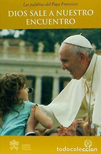 Livros: Papa Francisco. Dios sale a nuestro encuentro - Papa Francisco