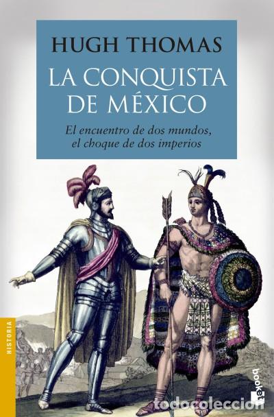 Libros: La conquista de M&eacute;xico - Hugh Thomas - Foto 1