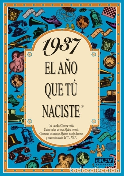 Libros: 1937 EL A&Ntilde;O QUE T&Uacute; NACISTE - Rosa Collado Bascompte - Foto 1