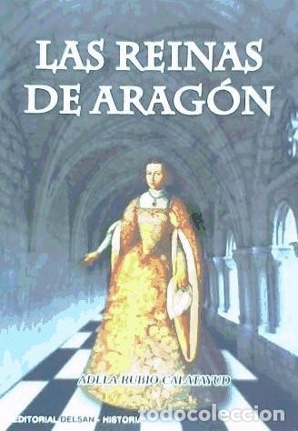 Libros: Las reinas de Arag&oacute;n Delsan Libros, S.L. - Foto 1