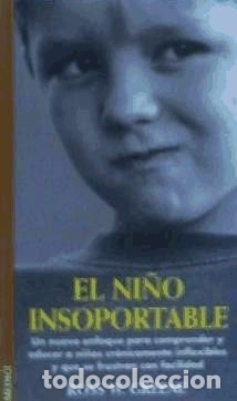 Libros: EL NI&Ntilde;O INSOPORTABLE - Ross W. Greene - Foto 1