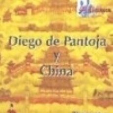 Libri: DIEGO DE PANTOJA Y CHINA - KAI, ZHANG