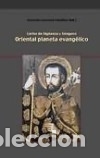 B&uuml;cher: Oriental planeta evang&eacute;lico. Edici&oacute;n de Antonio Lorente Medina. - Sig&uuml;enza y G&oacute;ngora, Carlos de