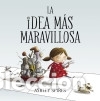 Libros: La idea m&aacute;s maravillosa - Ashley Spires - Foto 1