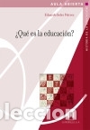 Libros: &iquest;Qu&eacute; es la educaci&oacute;n? - Soler Fi&eacute;rrez, Eduardo - Foto 1