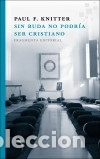 Libros: Sin Buda no podr&iacute;a ser cristiano
