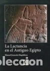 Libros: La lactancia en el Antiguo Egipto - Manuel Juaneda Magdalena