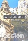 Libros: LUZ DEL NORTE, LA - CARLOS X. BLANCO - Foto 1