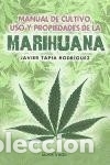 Libri: Manual de cultivo, uso y propiedades de la marihuana - Tapia Rodr&iacute;guez, Javier