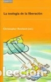 Libros: La teolog&iacute;a de la liberaci&oacute;n - Rowland, Christopher - Foto 1