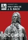 Libros: Vida y obra de J. S. Bach - Foto 1