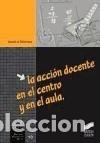 Libros: La acci&oacute;n docente en el centro y en el aula - Ru&eacute;, Joan - Foto 1