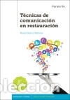 Libros: T&eacute;cnicas de comunicaci&oacute;n en restauraci&oacute;n 2.&ordf; edici&oacute;n - PALOMO MART&Iacute;NEZ, MAR&Iacute;A