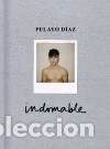 Libros: Indomable - D&iacute;az, Pelayo - Foto 1
