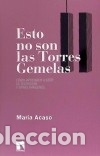 books: Esto no son las Torres Gemelas - Acaso L&oacute;pez-Bosch, Mar&iacute;a