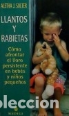 Libros: LLANTOS Y RABIETAS - Aletha J. Solter - Foto 1