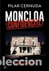 Libros: Moncloa confidencial - Cernuda, Pilar - Foto 1