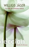 Libros: La vida no termina nunca - Willigis J&auml;ger - Foto 1