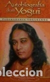 Libros: Autobiograf&iacute;a de un Yogui - Yogananda, Paramahansa - Foto 1