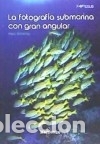 Libros: La fotograf&iacute;a submarina con gran angular - Foto 1