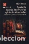 Libri: Apolog&iacute;a para la historia o el oficio del historiador. (Edici&oacute;n cr&iacute;tica preparada por &Eacute;tienne