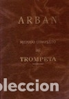 Libros: M&eacute;todo completo de trompeta - Arban, Jean Baptiste; Carmona, Antonio
