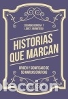Libros: Historias que marcan Origen y significado de 50 marcas gr&aacute;ficas - Eduardo Herrera, Leire F.