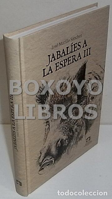 Libros: MURILLO S&Aacute;NCHEZ, Jos&eacute;. Jabal&iacute;es a la espera III - Foto 1