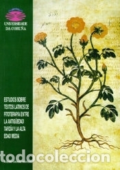 Libros: Estudios sobre textos latinos de fitoterapia entre la Antig&uuml;edad Tard&iacute;a y la Alta Edad Media
