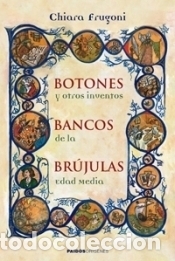 Libros: Botones, bancos, br&uacute;julas y otros inventos de la Edad Media