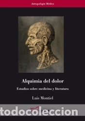 Libros: Alquimia del dolor . Estudios sobre medicina y literatura