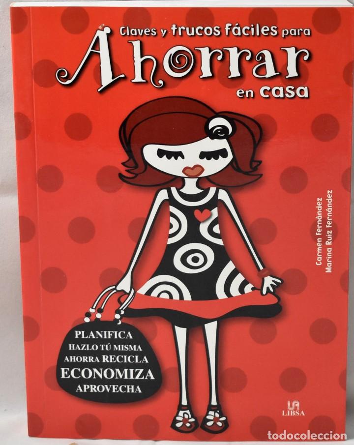 B&uuml;cher: Claves y trucos f&aacute;ciles para ahorrar en casa. Carmen Fernndez y Marina Ru&iacute;z Fern&aacute;ndez