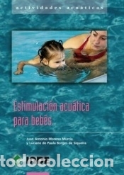 Libros: Estimulaci&oacute;n acu&aacute;tica para beb&eacute;s - Inde - Foto 1
