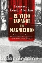 Libros: El vicio espa&ntilde;ol del magnicidio - Foto 1