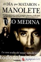 Libros: DIA QUE MATARON A MANOLETE, EL (B4P)(9788492801725)