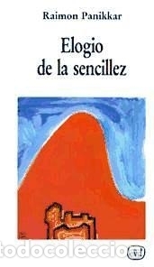 Libros: Elogio de la sencillez - Panikkar, Raimon - Foto 1