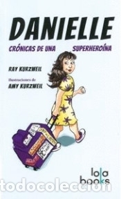 Libros: DANIELLE. CR&Oacute;NICAS DE UNA SUPERHERO&Iacute;NA - Foto 1