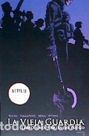 B&uuml;cher: LA VIEJA GUARDIA 1. LIBRO UNO.ABRIENDO FUEGO - GREG RUCKA/LEANDRO FERNANDEZ