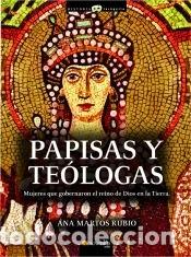 Libros: Papisas y te&oacute;logas - Ana Martos Rubio - Foto 1