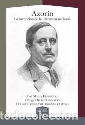 Libros: Azor&iacute;n: La invenci&oacute;n de la literatura nacional - Foto 1