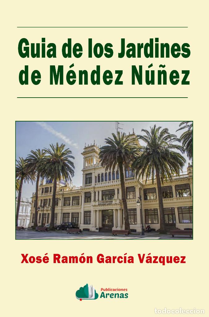 Libros: GUIA DE LOS JADINES DE MENDEZ N&Uacute;&Ntilde;EZ. XOSE RAMON GARC&Iacute;A VAZQUEZ. PUBLICACIONES ARENAS