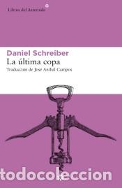 Libri: La &uacute;ltima copa - Schreiber, Daniel