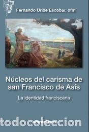 Libros: N&uacute;cleos del carisma de san Francisco de As&iacute;s: La identidad franciscana