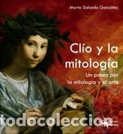 Libros: Cl&iacute;o y la mitolog&iacute;a - Salcedo Gonz&aacute;lez, Marta - Foto 1