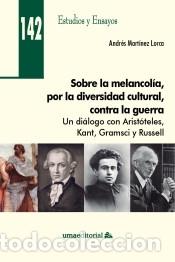 Libros: Sobre la melancol&iacute;a, por la diversidad cultural, contra la guerra: Un di&aacute;logo con Arist&oacute;teles,